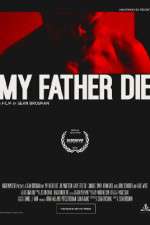 Watch My Father Die Primewire