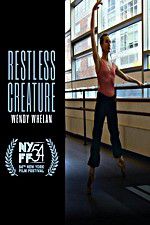 Watch Restless Creature Wendy Whelan Primewire