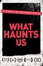 Watch What Haunts Us Primewire