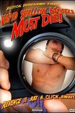 Watch Vapid Shallow Models Must Die Primewire