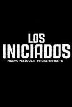 Watch Los Iniciados Primewire