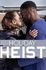 Watch Holiday Heist Primewire