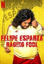 Watch Felipe Esparza: Raging Fool Primewire
