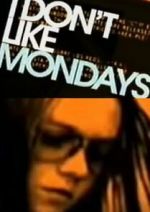Watch I Don't Like Mondays Primewire