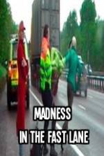 Watch Madness In The Fast Lane Primewire