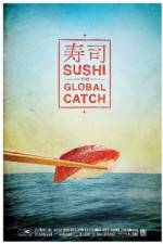 Watch Sushi The Global Catch Primewire