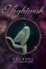 Watch Nightwish: Decades - Live in Buenos Aires Primewire