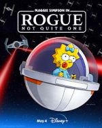 Watch Maggie Simpson in Rogue Not Quite One (TV Special 2023) Primewire