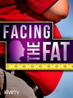 Watch Facing the Fat Primewire