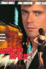 Watch Acting on Impulse Primewire