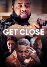 Watch Get Close Primewire