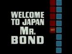 Watch Welcome to Japan, Mr. Bond Primewire