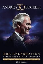 Watch Andrea Bocelli 30: The Celebration Primewire