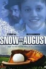 Watch Snow in August Primewire