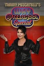 Watch Tammy Pescatelli\'s Way After School Special Primewire