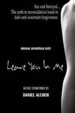 Watch Leave You in Me Primewire