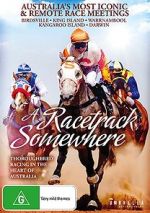 Watch A Racetrack Somewhere Primewire