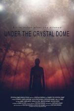 Watch Under the Crystal Dome Primewire
