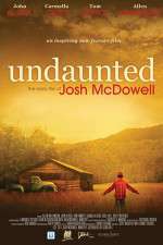 Watch Undaunted... The Early Life of Josh McDowell Primewire