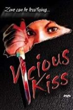 Watch Vicious Kiss Primewire