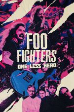 Watch Foo Fighters: One Less Hero Primewire