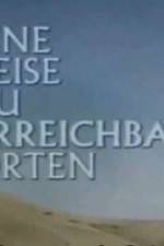Watch Eine Reise zu unerreichbaren Orten Primewire