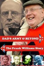 Watch \'Dad\'s Army\' & Beyond: The Frank Williams Story Primewire