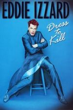 Watch Eddie Izzard: Dress to Kill Primewire