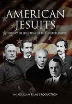 Watch American Jesuits: A History of Jesuitism in the United States Primewire