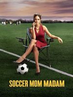Watch Soccer Mom Madam Primewire