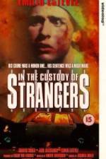 Watch In the Custody of Strangers Primewire