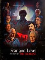 Watch Fear and Love: The Story of the Exorcist Primewire