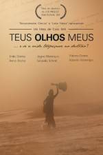 Watch Teus Olhos Meus Primewire