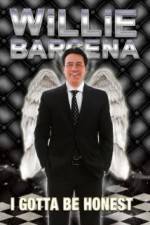 Watch Willie Barcena: I Gotta Be Honest Primewire