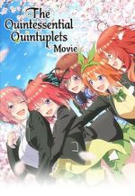 Watch The Quintessential Quintuplets Movie Primewire