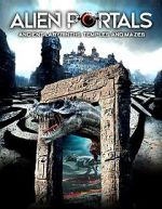 Watch Alien Portals: Ancient Labyrinths, Temples and Mazes Primewire