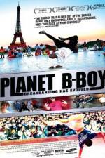 Watch Planet B-Boy Primewire