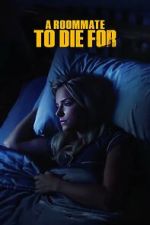 Watch A Roommate to Die For Primewire