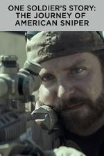 One Soldier's Story: The Journey of American Sniper primewire