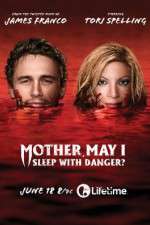 Watch Mother, May I Sleep with Danger? Primewire