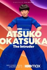 Watch Atsuko Okatsuka: The Intruder Primewire