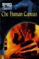 Watch The Human Canvas Primewire
