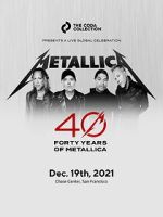 Watch Metallica 40th Anniversary Live (TV Special 2021) Primewire