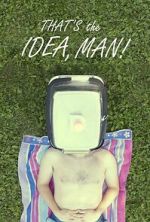 Watch That\'s the Idea, Man! Primewire