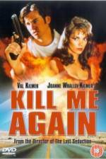 Watch Kill Me Again Primewire