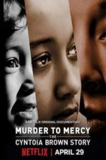 Watch Murder to Mercy: The Cyntoia Brown Story Primewire