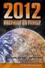 Watch 2012: Prophecy or Panic? Primewire