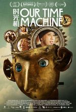 Watch Our Time Machine Primewire