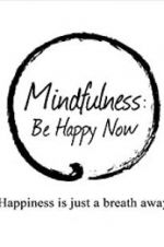 Watch Mindfulness: Be Happy Now Primewire