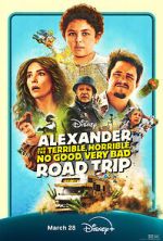 Watch Alexander and the Terrible, Horrible, No Good, Very Bad Road Trip Primewire